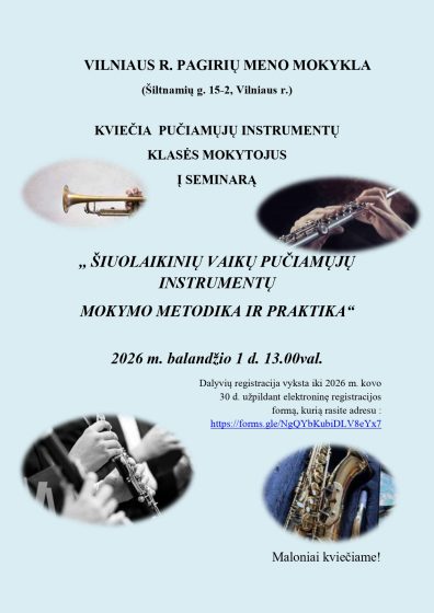 Metodinis  praktinis seminaras muzikos ir meno mokyklų pučiamųjų instrumentų mokytojams ,,Šiuolaikinių vaikų pučiamųjų instrumentų mokymo metodika ir praktika“ 